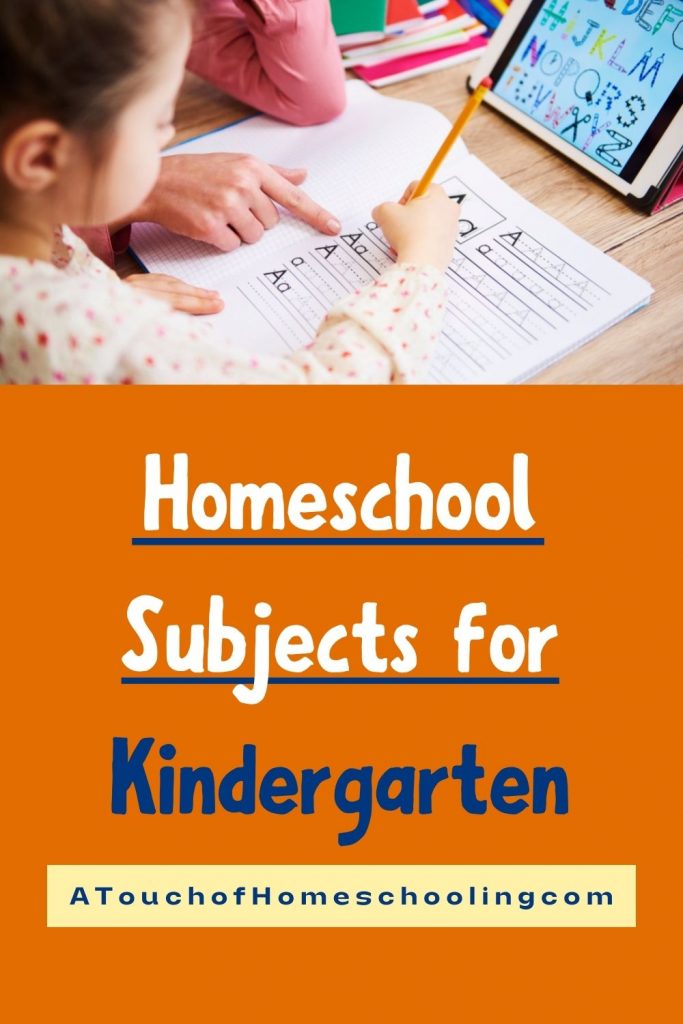 What Subjects to Homeschool in Kindergarten