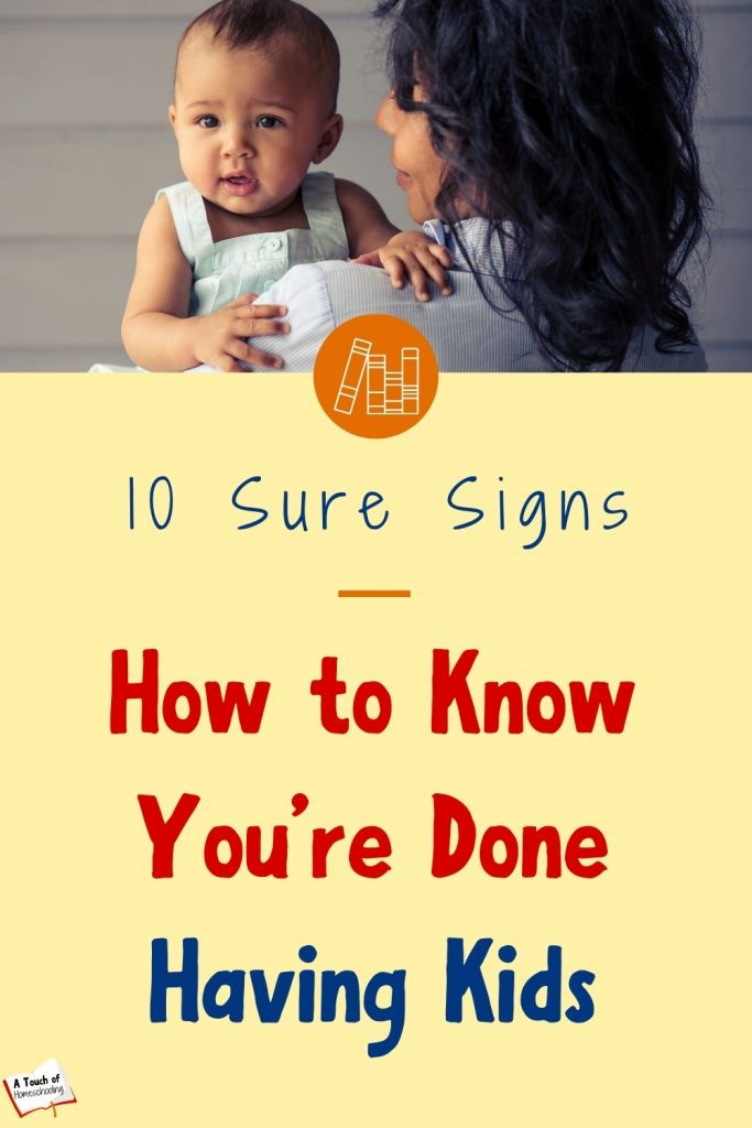How to Know When You're Done Having Babies: 10 Sure Signs