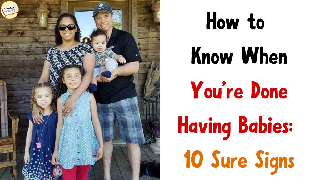 How to Know When You're Done having Babies : 10 Sure Signs