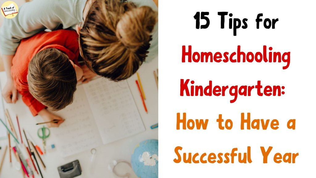 15 Tips for Homeschooling Kindergarten