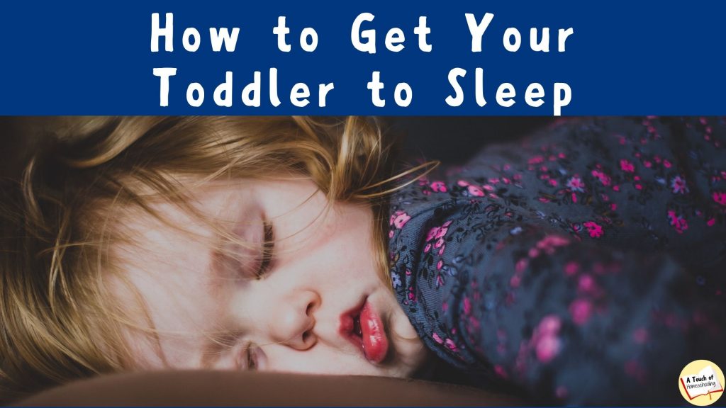 Toddler sleeping. Text says: How to Get Your Toddler to Sleep