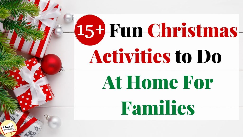Christmas decorations. Text says: 15+ Fun Christmas Activities to Do At Home for Families