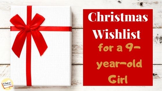 White present on a table. Text says: Christmas Wishlist for a 9-Year-Old Girl