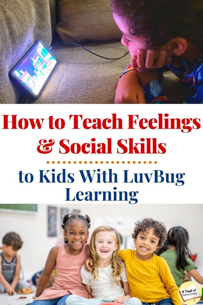 Picture of boy playing on the phone and kids sitting together. Text says: How to Teach feelings & Social Skills to kids with LuvBug Learning.