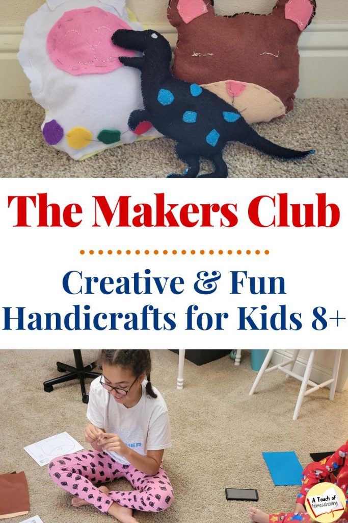 Picture of hand-sewn stuffies and a girl sewing. Text says: The Makers Club: Creative & Fun Handicrafts for Kids 8+