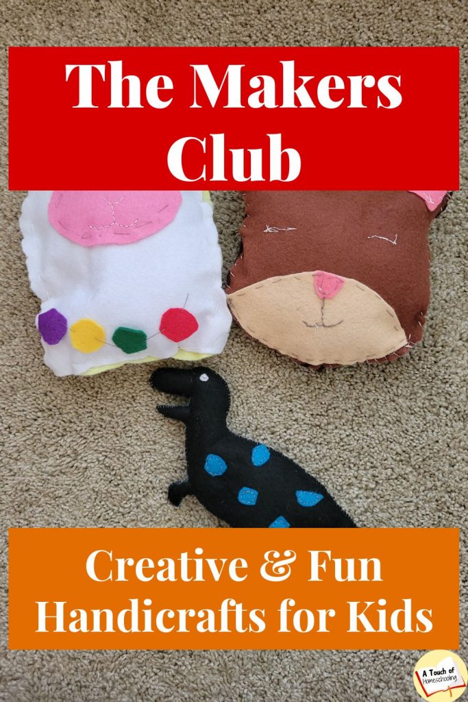 Picture of hand-sewn stuffies. Text says: The Makers Club: Creative & Fun Handicrafts for Kids 8+